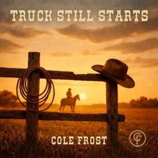Truck Still Starts single artwork showing a cowboy hat and lasso on a fence at sunset